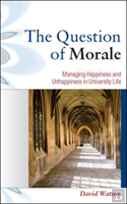 Bertrand.pt - The Question Of Morale: Managing Happiness And Unhappiness In University Life
