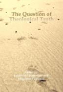 The Question Of Theological Truth