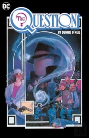 The Question Omnibus By Dennis O'Neil And Denys Cowan Vol. 1