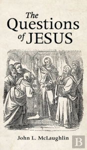 The Questions Of Jesus