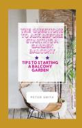 The Questions To Ask Before Starting A Garden Balcony