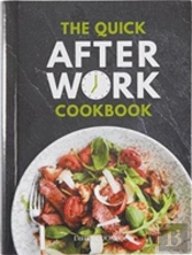 The Quick After-Work Cookbook