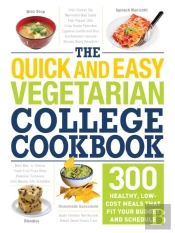 The Quick And Easy Vegetarian College Cookbook