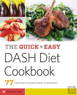 Bertrand.pt - The Quick & Easy Dash Diet Cookbook: 77 Dash Diet Recipes Made In Minutes