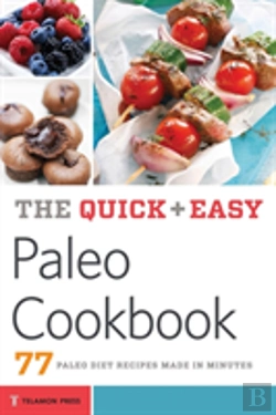 Bertrand.pt - The Quick & Easy Paleo Cookbook: 77 Paleo Diet Recipes Made In Minutes
