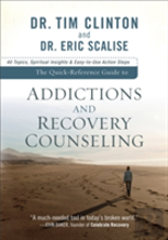 The Quickâ€“Reference Guide To Addictions And Reco Â€“ 40 Topics, Spiritual Insights, And Easyâ€“Toâ€“Use Action Steps
