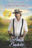 The Quiet Amish Bachelor Large Print
