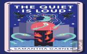The Quiet Is Loud