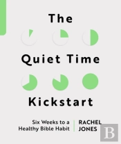 The Quiet Time Kickstart