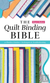 The Quilt Binding Bible