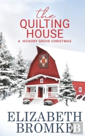 The Quilting House, A Hickory Grove Christmas