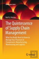 The Quintessence Of Supply Chain Management