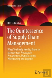 The Quintessence Of Supply Chain Management
