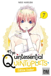 The Quintessential Quintuplets Edition Couleur - The Quintessential Quintuplets T07 Edition Couleur