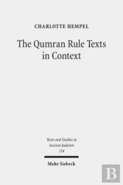 The Qumran Rule Texts In Context