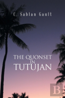 The Quonset In Tutujan