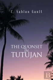 The Quonset In Tutujan