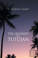 The Quonset In Tutujan