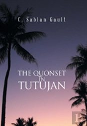 The Quonset In Tutujan
