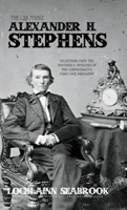 Bertrand.pt - The Quotable Alexander H. Stephens