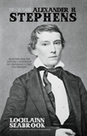 The Quotable Alexander H. Stephens