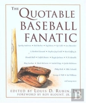 The Quotable Baseball Fanatic