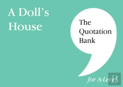 Bertrand.pt - The Quotation Bank: A Doll'S House A-Level Revision And Study Guide For English Literature