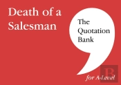 The Quotation Bank: Death Of A Salesman Revision And Study Guide For English Literature