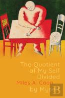 The Quotient Of My Self Divided By Myself