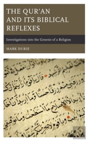 The Qurâ€™An And Its Biblical Reflexes