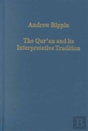The Qur'An And Its Interpretative Tradition
