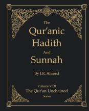 The Qur'Anic Hadith And Sunnah