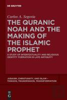 The Quranic Noah And The Making Of The Islamic Prophet