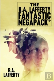 The R.A. Lafferty Fantastic Megapack(R)