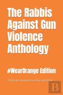 The Rabbis Against Gun Violence Anthology