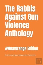The Rabbis Against Gun Violence Anthology
