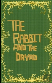 The Rabbit And The Dryad