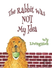 The Rabbit Was Not My Idea