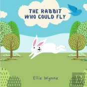 The Rabbit Who Could Fly