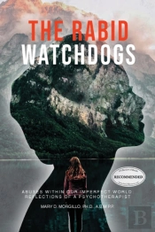 The Rabid Watchdogs: Abuses Within Our I