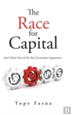 Bertrand.pt - The Race For Capital: And Other Out-Of-The Box Economic Arguments