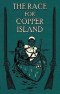 The Race For Copper Island