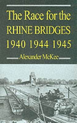 Bertrand.pt - The Race For The Rhine Bridges, 1940, 1944, 1945