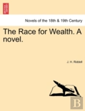 The Race For Wealth. A Novel.