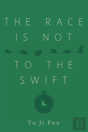 The Race Is Not To The Swift