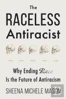 The Raceless Antiracist