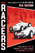 The Racers: How An Outcast Driver, An American Heiress, And A Legendary Car Challenged Hitler'S Best (Scholastic Focus)