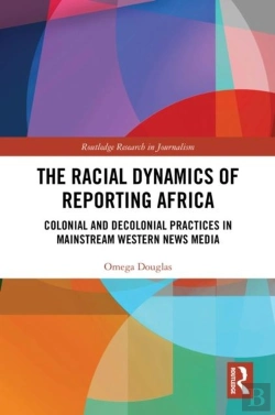 Bertrand.pt - The Racial Dynamics Of Reporting Africa