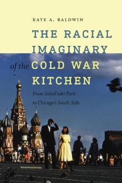 Bertrand.pt - The Racial Imaginary Of The Cold War Kitchen