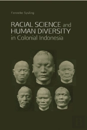 The Racial Science & Human Diversity In Colonial Indonesia